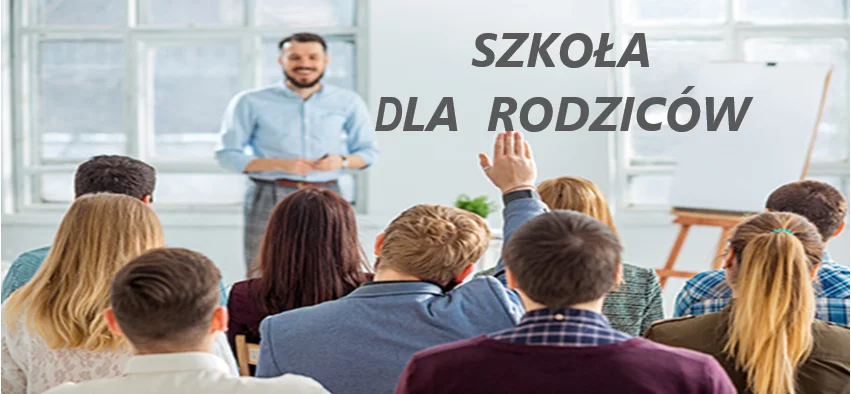 Szkoła dla Rodziców – jak mówić, żeby dzieci nas słuchały, jak słuchać, żeby dzieci do nas mówiły